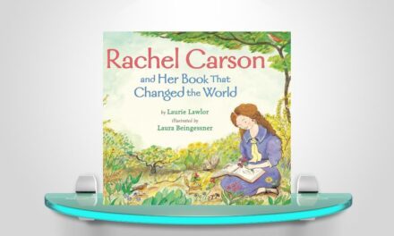 Rachel Carson and Her Book that Changed the World by Laurie Lawlor