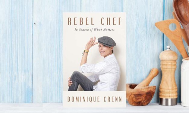 Rebel Chef by Dominique Crenn