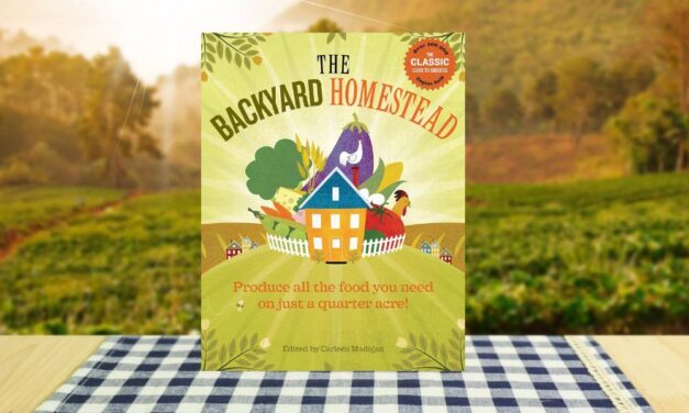 The Backyard Homestead, Edited by Carleen Madigan