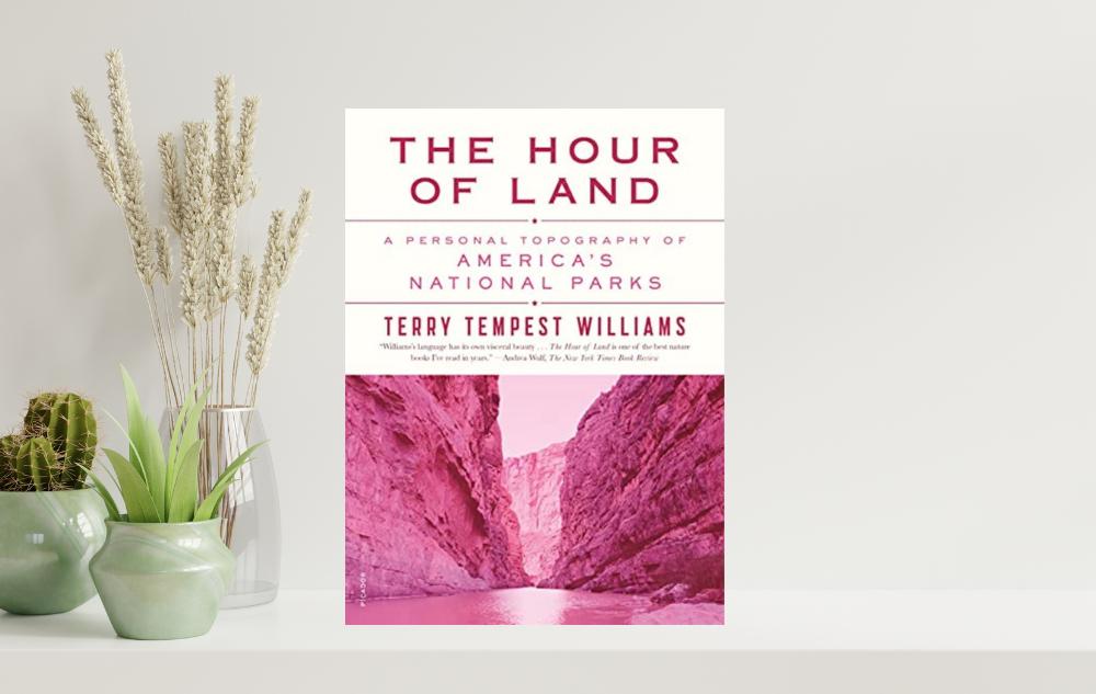 The Hour of Land by Terry Tempest Williams
