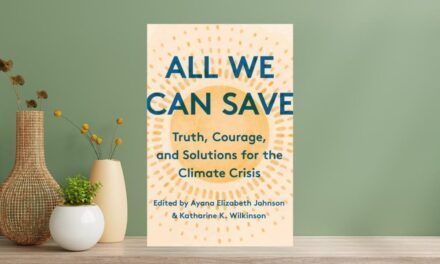 All We Can Save Edited by Katharine Wilkerson