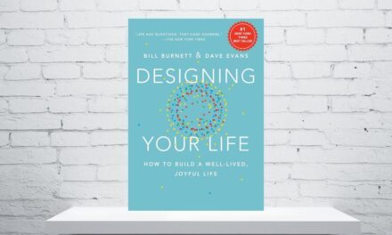 Designing Your Life by Bill Burnett & Dave Evans