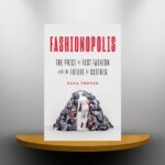 Fashionopolis by Dana Thomas