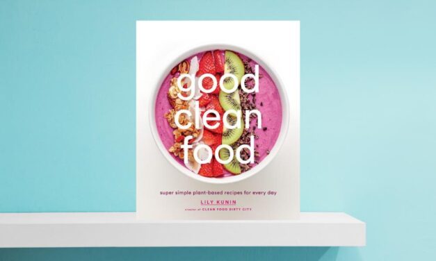 Good Clean Food by Lily Kunin