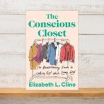 The Conscious Closet by Elizabeth L. Cline