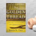 The Golden Thread by Kassia St. Clair
