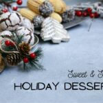 OPL’s Favorite Sweet and Simple Holiday Desserts