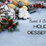 OPL’s Favorite Sweet and Simple Holiday Desserts