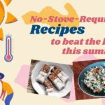 Too Hot to Cook? Just Chill with These No-Stove-Required Recipes